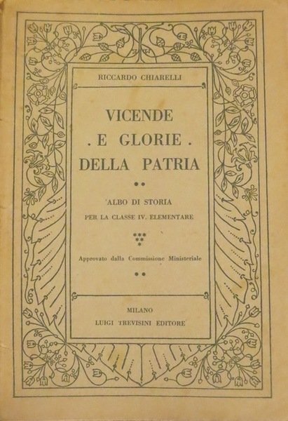 Vicende e glorie della patria: letture storiche per la IV …