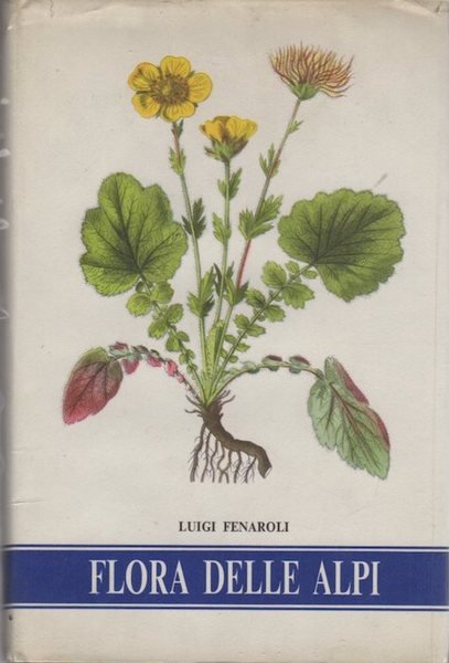 Flora delle Alpi: vegetazione e flora delle Alpi e degli …