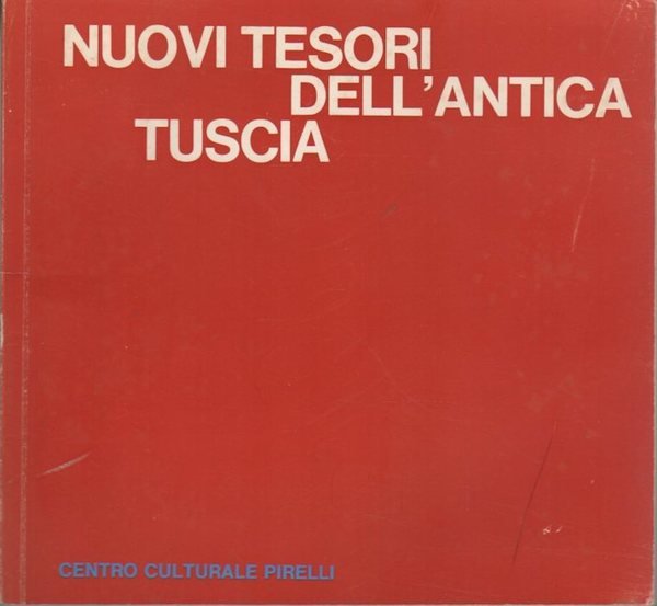 Nuovi tesori dell'antica Tuscia.