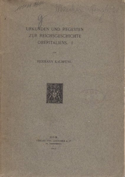 Urkunden und Regesten zur Reichsgeschichte Oberitaliens.
