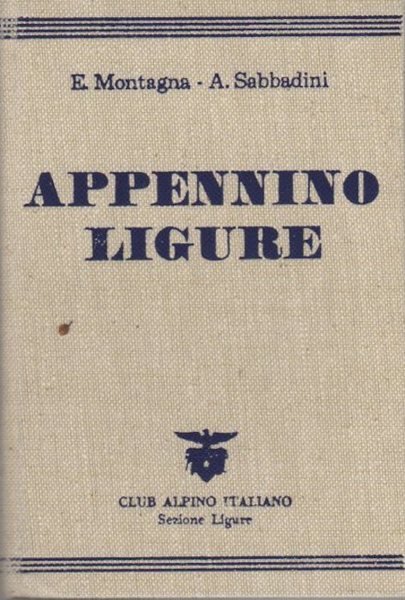Appennino ligure: dal colle di Cadibona al Passo della Cisa.