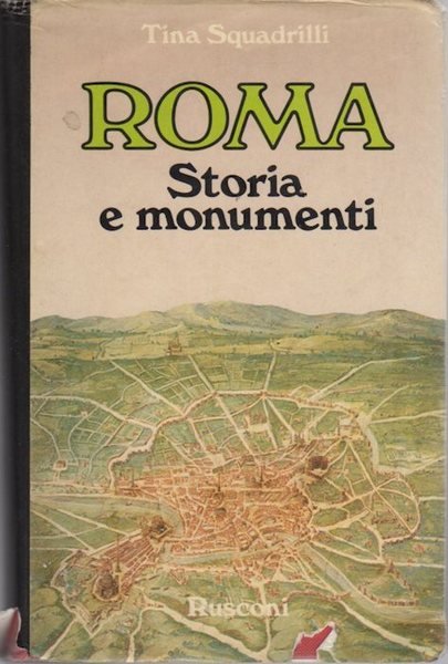 Roma: storia e monumenti.