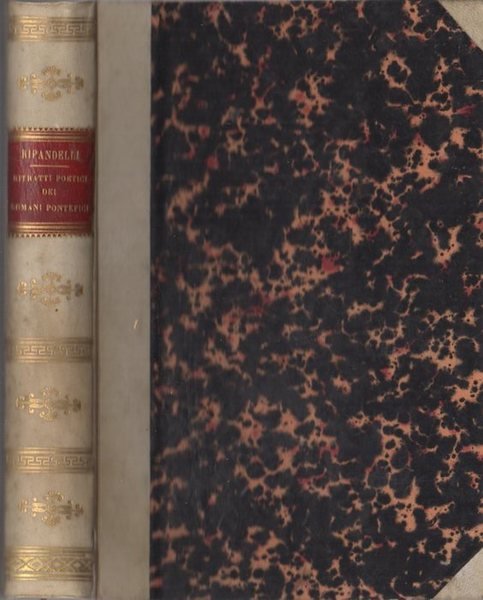 Ritratti poetici dei romani pontefici: corredati di note storico-critiche.