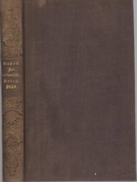 Der italienische Krieg: 1859: politisch-militÃ¤risch beschrieben.