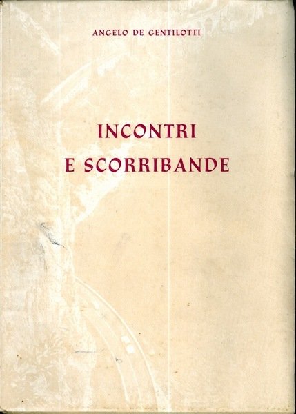 Incontri e scorribande.