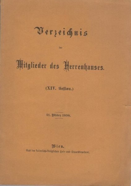 Verzeichnis der erblichen und lebenslÃ¤nglichen Mitglieder des Herren-Hauses. (XIV. Session …