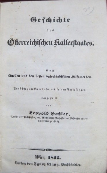 Geschichte des Ã¶sterreichischen Kaiserstaates.