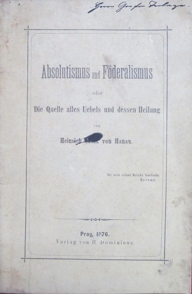 Absolutismus und FÃ¶deralismus oder Die Quelle alles Uebels und dessen …