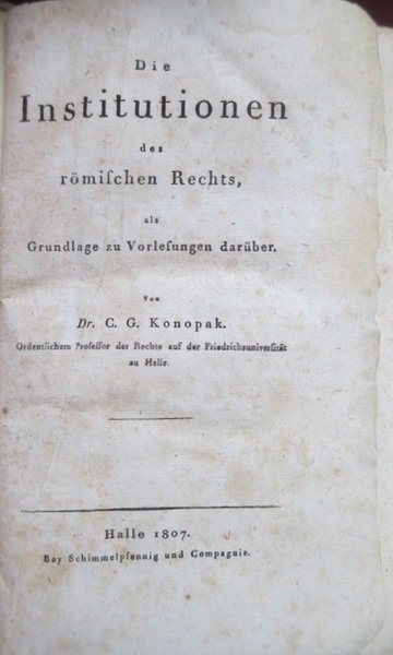 Die Institutionen des romischen Privatrechts, als Grundlage zu Vorlesungen daruber. …