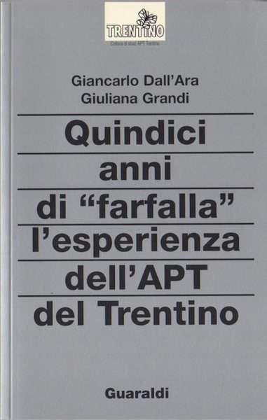 Quindici anni di "farfalla": l'esperienza dell'APT del Trentino.