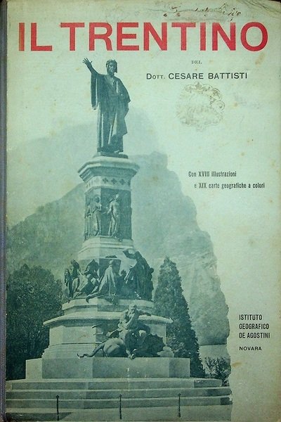 Il Trentino: cenni geografici, storici, economici: con un'appendice su l'Alto …