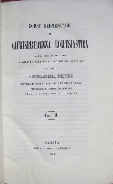 Corso elementare di giurisprudenza ecclesiastica avuto speciale riguardo al diritto …