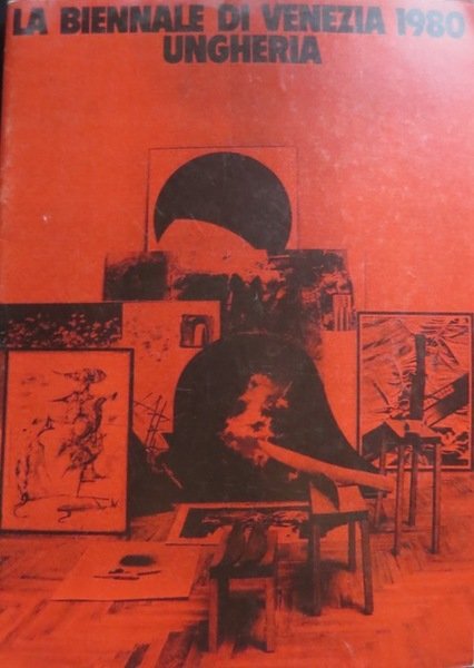 La biennale di Venezia, 1980: Ungheria.
