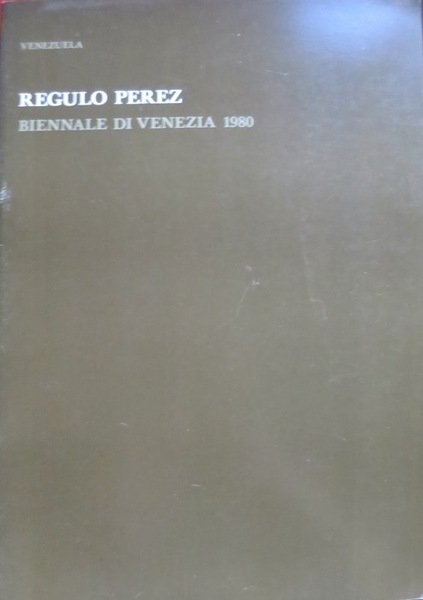 Regulo Perez: Biennale di Venezia 1980, Venezuela.
