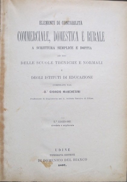 Elementi di contabilitÃ commerciale, domestica e rurale a scrittura semplice …