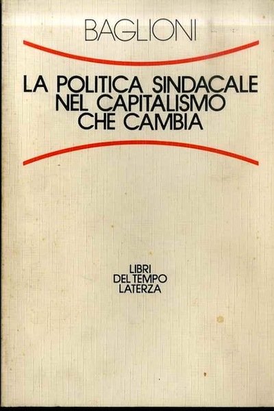 La politica sindacale nel capitalismo che cambia.