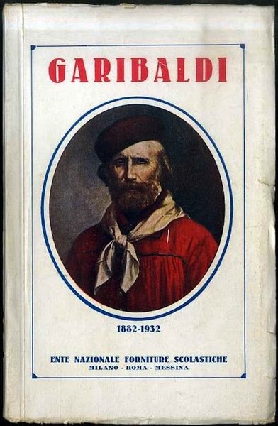 Garibaldi: 1882-1932.