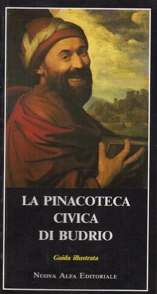 La Pinacoteca civica di Budrio: guida illustrata.