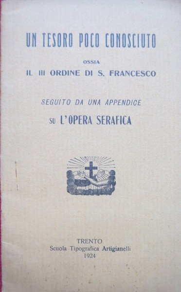 Un tesoro poco conosciuto, ossia, il III ordine di S. …