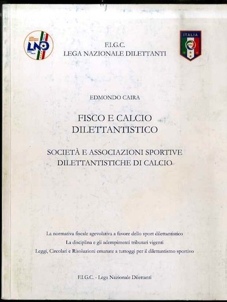 Fisco e calcio dilettantistico: societÃ e associazioni sportive dilettantistiche di …