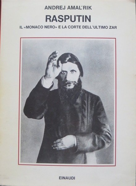 Rasputin: il monaco nero e la corte dell'ultimo zar.