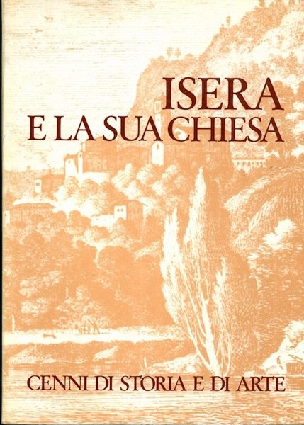 Isera e la sua chiesa: cenni di storia e di …