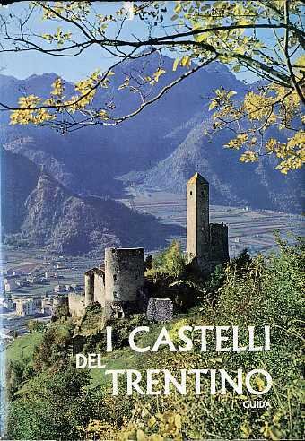 Guida dei castelli del Trentino.