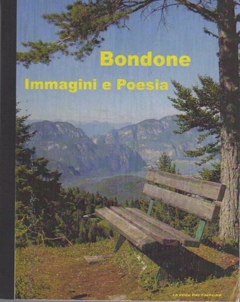 Bondone: immagini e poesia: poeti bondoneri: vol. I.