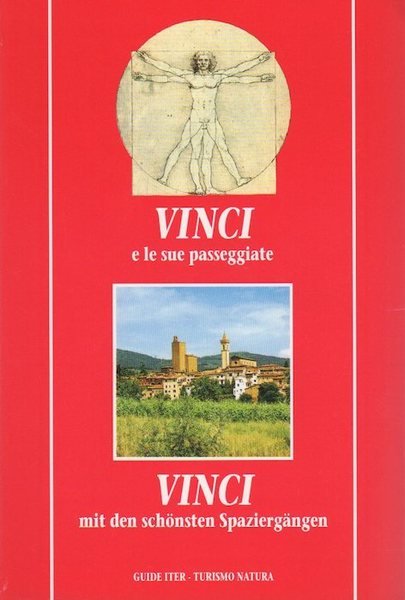 Vinci e le sue passeggiate = Vinci mit den schÃ¶nsten …