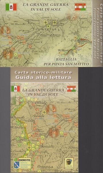 La Grande guerra in Val di sole: carta storico militare.