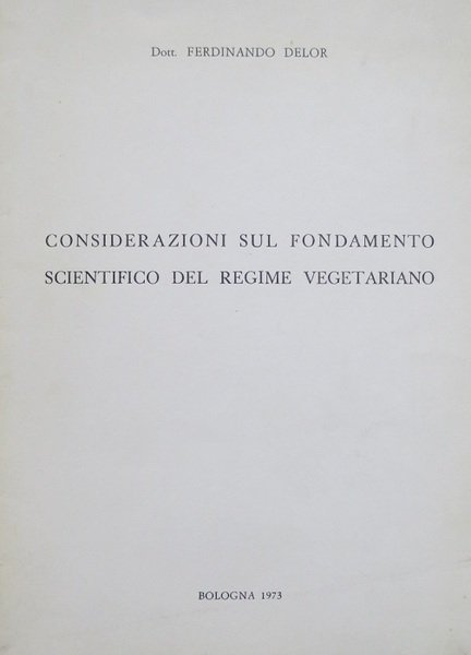 Considerazioni sul fondamento scientifico del regime vegetariano.