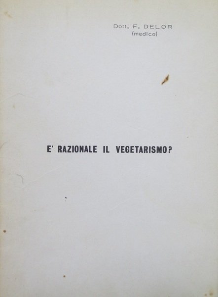 E razionale il vegetarismo?.