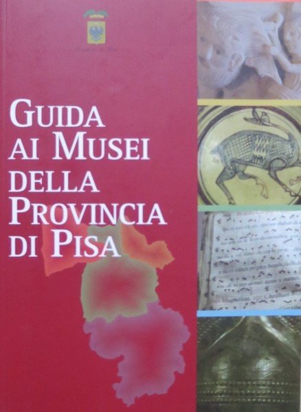 Guida ai musei della Provincia di Pisa.