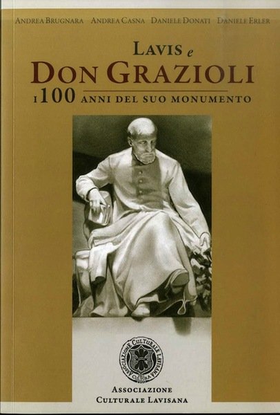 Lavis e Don Grazioli: i 100 anni del suo monumento.