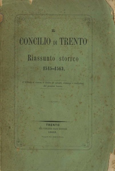Il Concilio di Trento: riassunto storico 1545-1563.