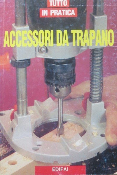 Accessori da trapano.