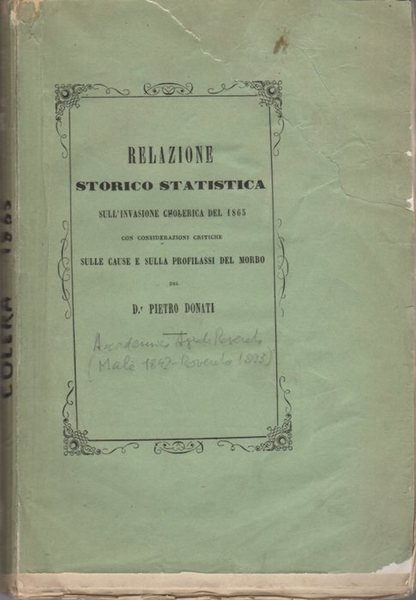 Relazione storico statistica sull'invasione cholerica del 1865: con considerazioni critiche …