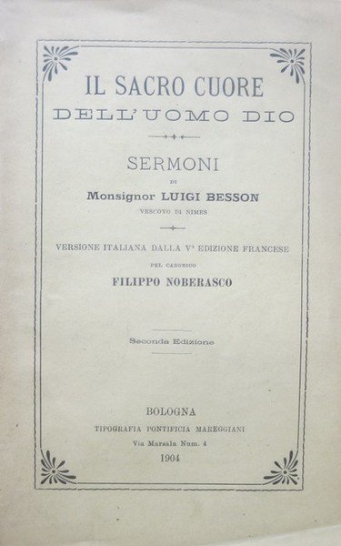 Il sacro cuore dell'uomo Dio: sermoni.