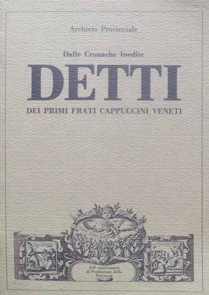 Dalle cronache inedite detti dei primi frati cappuccini veneti.