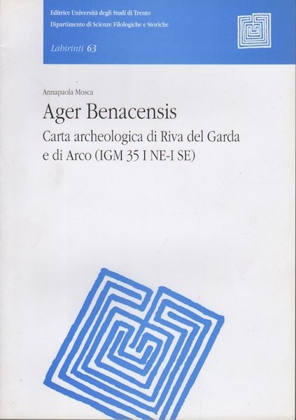 Ager Benacensis: carta archeologica di Riva del Garda e di …