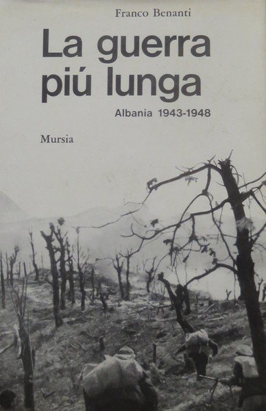 La guerra piÃ¹ lunga: Albania 1943-1948.