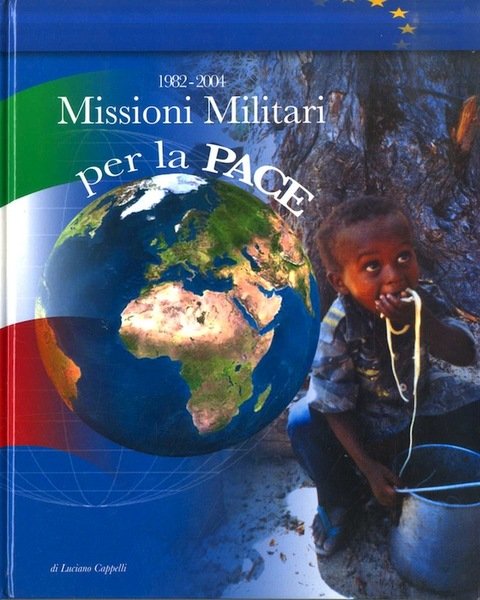 Missioni militari per la pace: 1982-2004.