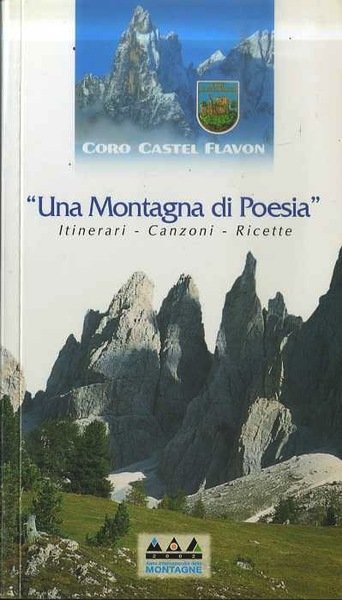 Una montagna di poesia: itinerari - canzoni - ricette. | Immagine Gallery 1