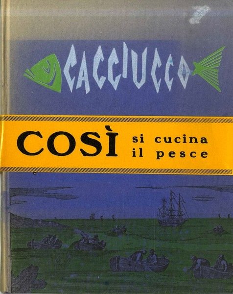 Cacciucco: come si cucina il pesce.