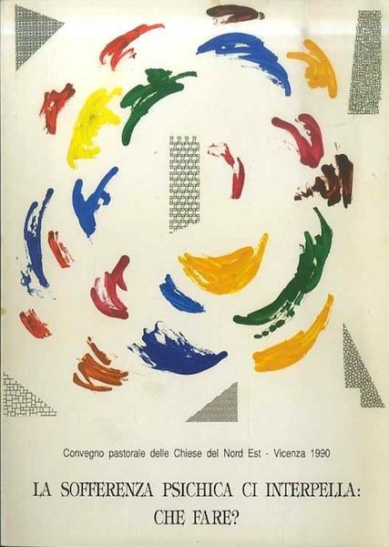 La sofferenza psichica ci interpella: che fare?: incontri di studio …