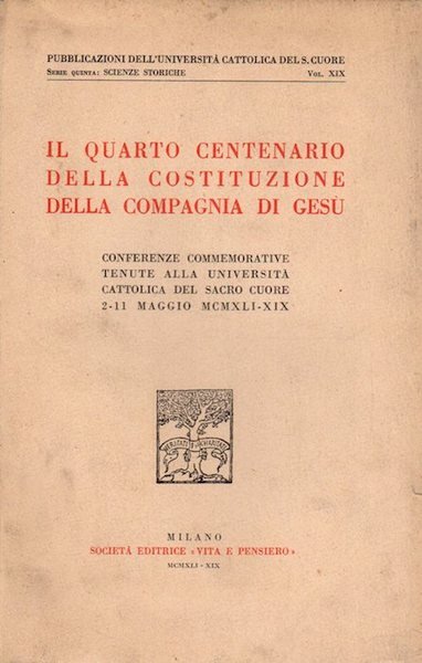 Il quarto centenario della costituzione della Compagnia di GesÃ¹: conferenze …
