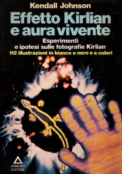 Effetto Kirlian e aura vivente.