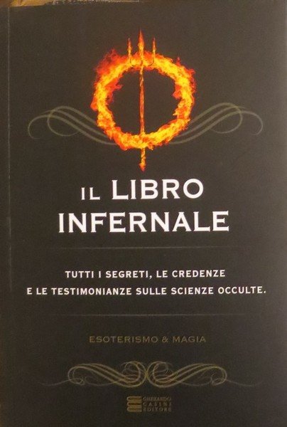 Il libro infernale: tutti i segreti, gli incantesimi e le …