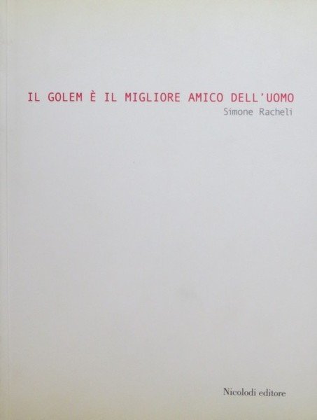 Il Golem Ã¨ il migliore amico dell'uomo.