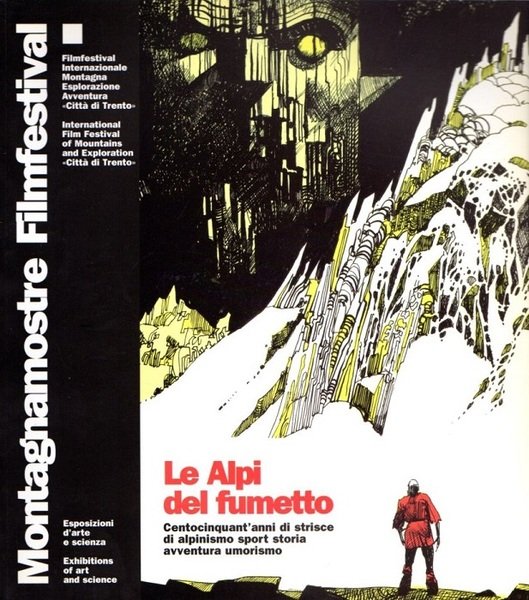 Le Alpi del fumetto: centocinquant'anni di strisce di alpinismo, sport, storia, avventura, umorismo.